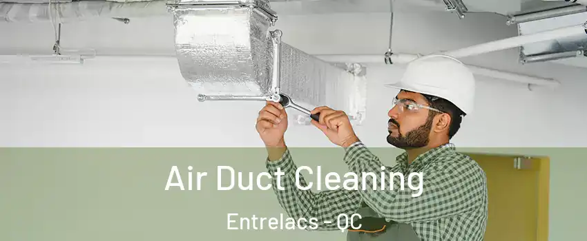  Air Duct Cleaning Entrelacs - QC