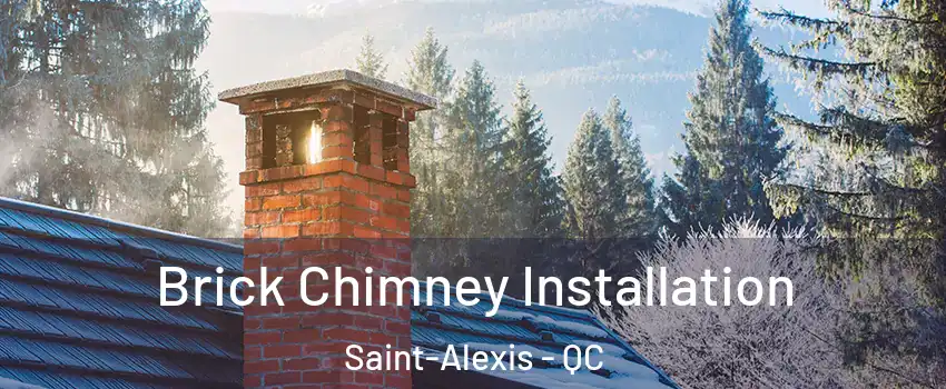  Brick Chimney Installation Saint-Alexis - QC