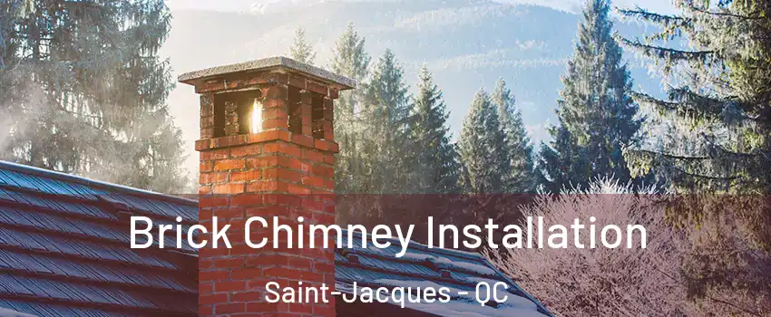  Brick Chimney Installation Saint-Jacques - QC