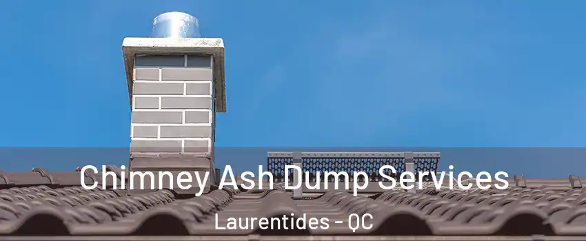  Chimney Ash Dump Services Laurentides - QC