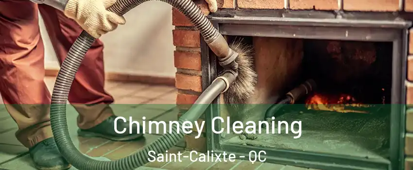  Chimney Cleaning Saint-Calixte - QC