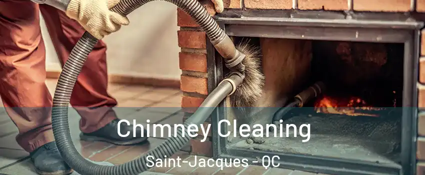  Chimney Cleaning Saint-Jacques - QC