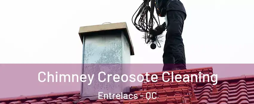  Chimney Creosote Cleaning Entrelacs - QC