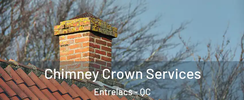  Chimney Crown Services Entrelacs - QC