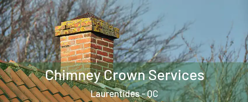  Chimney Crown Services Laurentides - QC