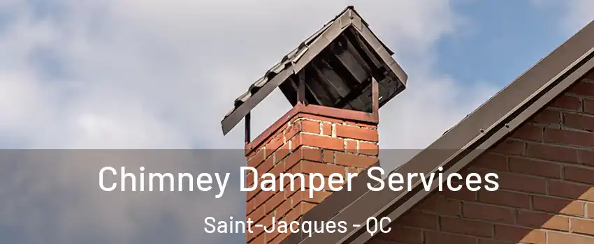  Chimney Damper Services Saint-Jacques - QC