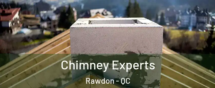  Chimney Experts Rawdon - QC