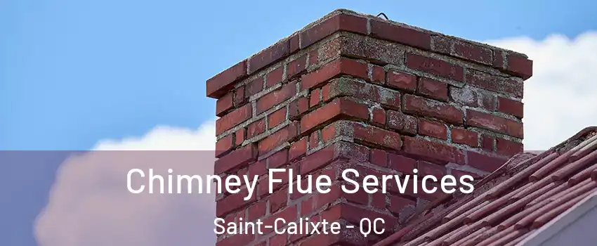  Chimney Flue Services Saint-Calixte - QC