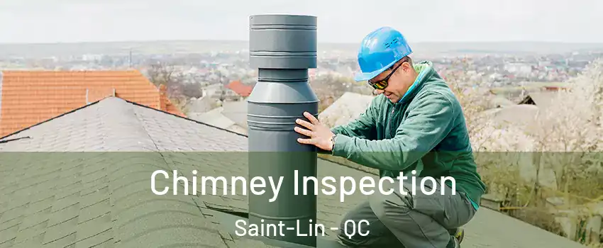  Chimney Inspection Saint-Lin - QC