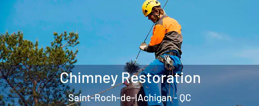  Chimney Restoration Saint-Roch-de-lAchigan - QC