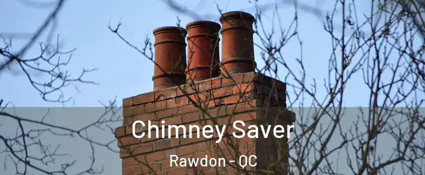  Chimney Saver Rawdon - QC
