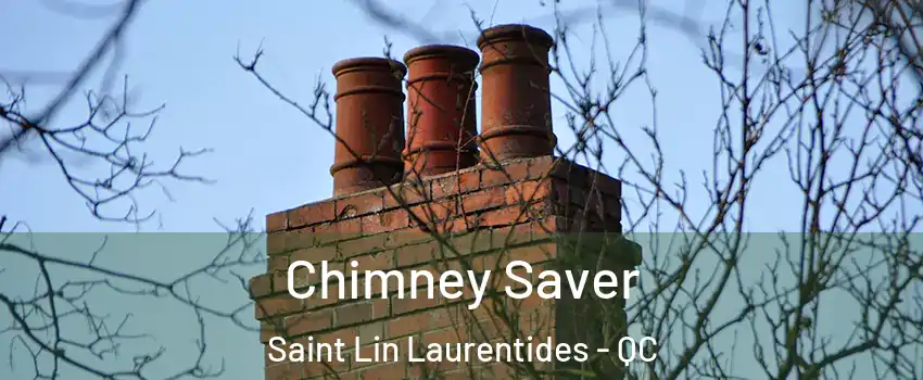  Chimney Saver Saint Lin Laurentides - QC