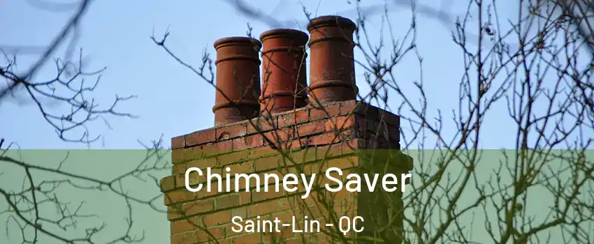  Chimney Saver Saint-Lin - QC