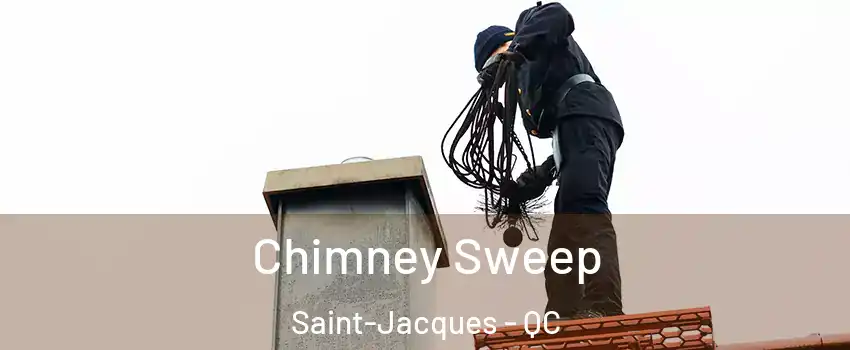  Chimney Sweep Saint-Jacques - QC