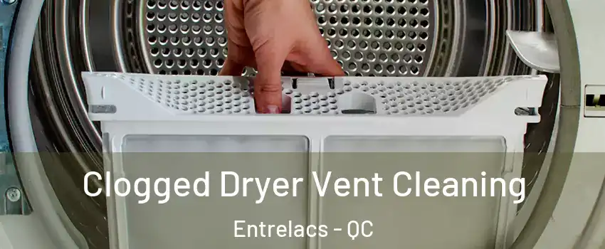  Clogged Dryer Vent Cleaning Entrelacs - QC