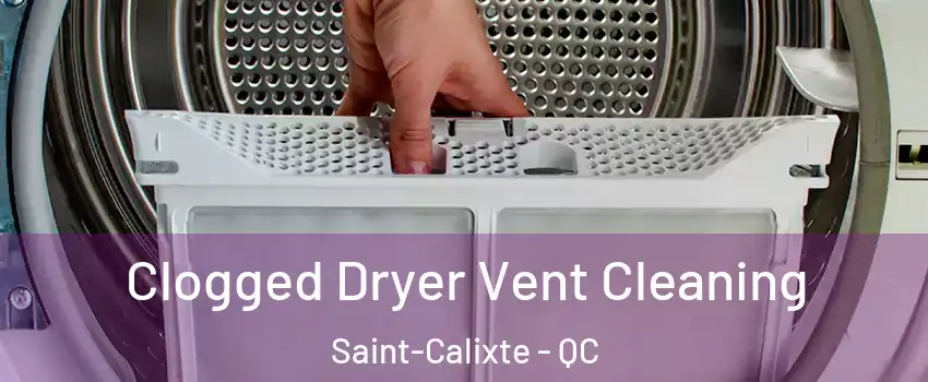 Clogged Dryer Vent Cleaning Saint-Calixte - QC