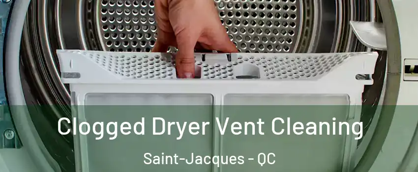  Clogged Dryer Vent Cleaning Saint-Jacques - QC