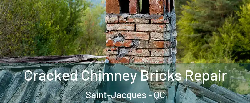  Cracked Chimney Bricks Repair Saint-Jacques - QC