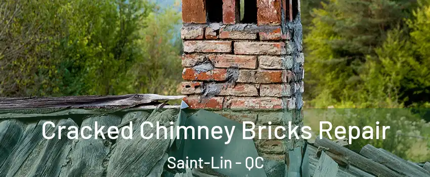  Cracked Chimney Bricks Repair Saint-Lin - QC