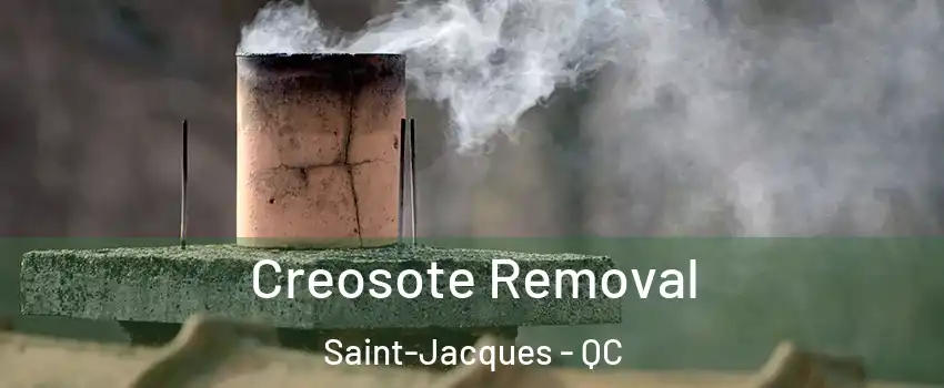  Creosote Removal Saint-Jacques - QC