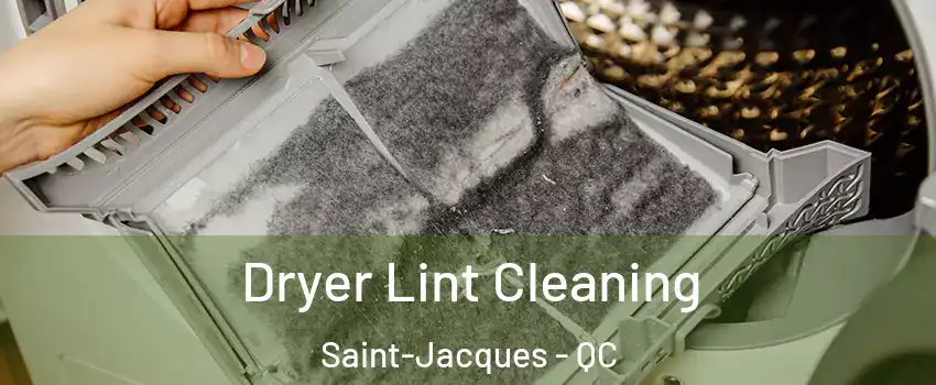  Dryer Lint Cleaning Saint-Jacques - QC