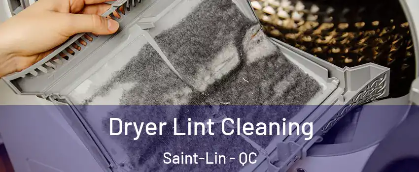  Dryer Lint Cleaning Saint-Lin - QC