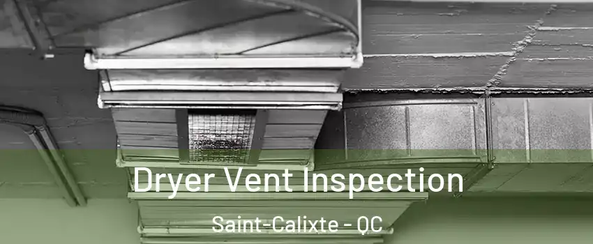  Dryer Vent Inspection Saint-Calixte - QC