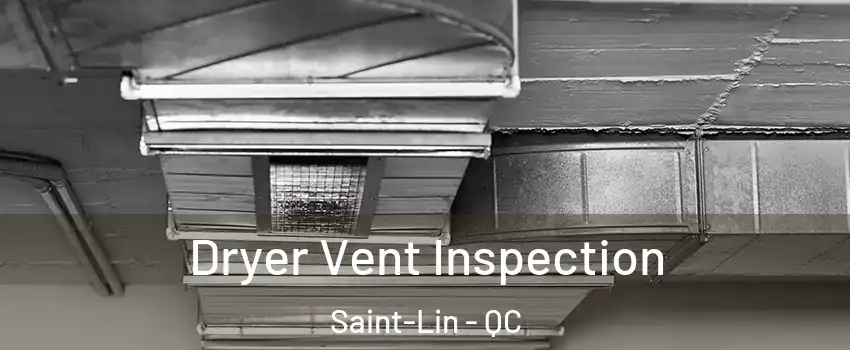  Dryer Vent Inspection Saint-Lin - QC