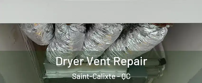  Dryer Vent Repair Saint-Calixte - QC