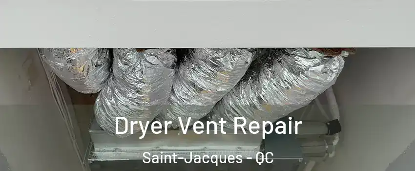  Dryer Vent Repair Saint-Jacques - QC