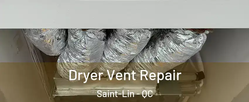 Dryer Vent Repair Saint-Lin - QC