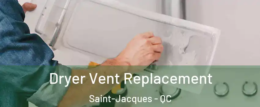  Dryer Vent Replacement Saint-Jacques - QC
