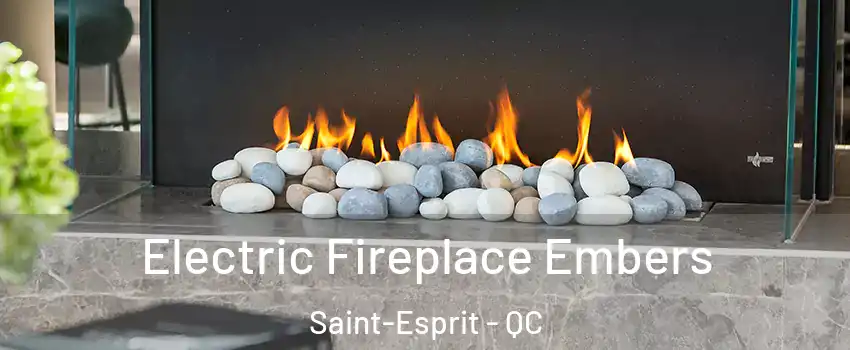  Electric Fireplace Embers Saint-Esprit - QC