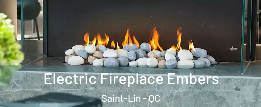  Electric Fireplace Embers Saint-Lin - QC