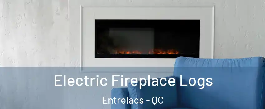  Electric Fireplace Logs Entrelacs - QC