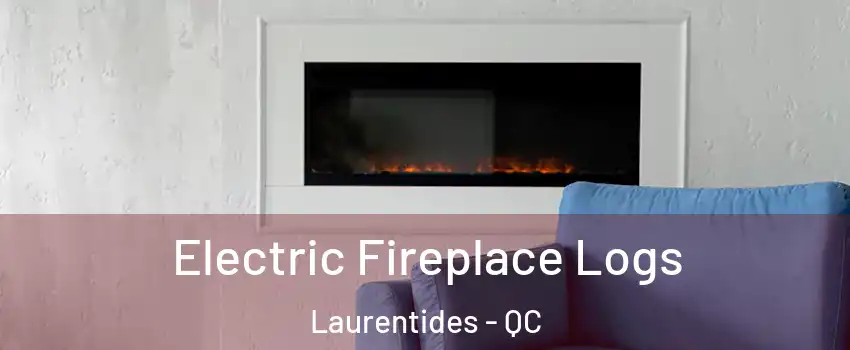  Electric Fireplace Logs Laurentides - QC