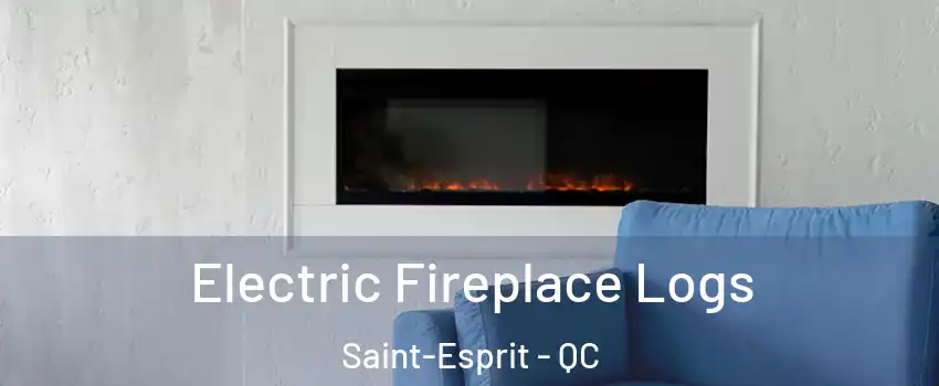 Electric Fireplace Logs Saint-Esprit - QC