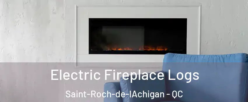  Electric Fireplace Logs Saint-Roch-de-lAchigan - QC