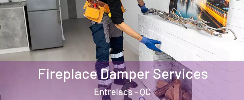  Fireplace Damper Services Entrelacs - QC