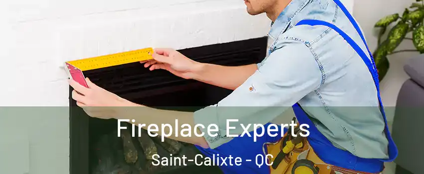  Fireplace Experts Saint-Calixte - QC