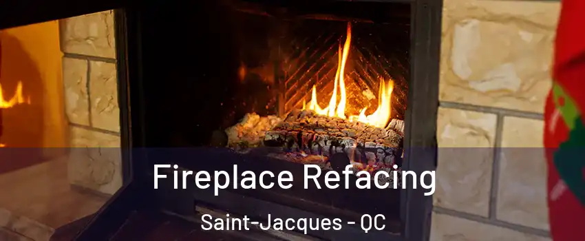  Fireplace Refacing Saint-Jacques - QC