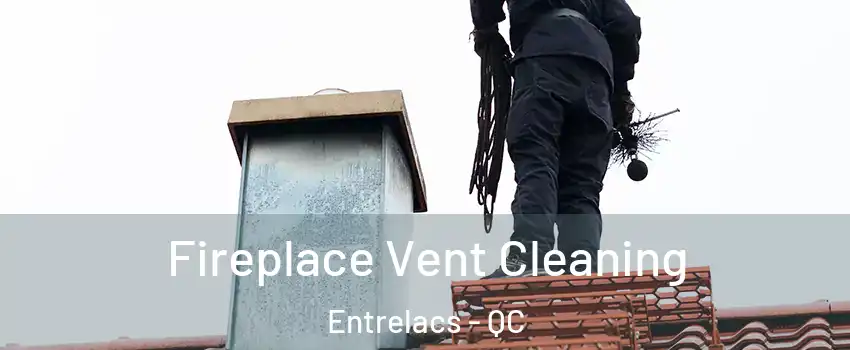  Fireplace Vent Cleaning Entrelacs - QC
