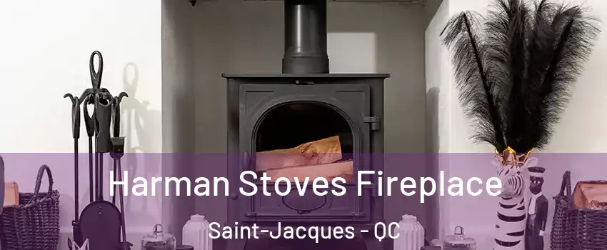  Harman Stoves Fireplace Saint-Jacques - QC