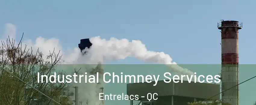  Industrial Chimney Services Entrelacs - QC