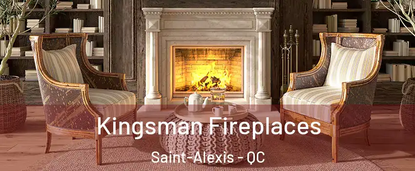  Kingsman Fireplaces Saint-Alexis - QC