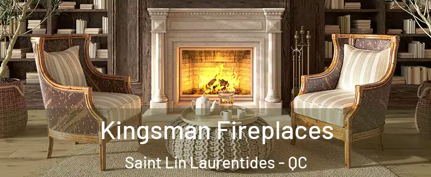  Kingsman Fireplaces Saint Lin Laurentides - QC