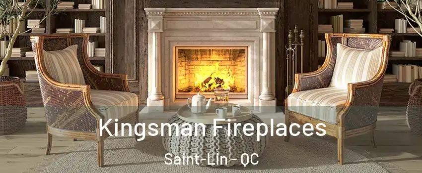  Kingsman Fireplaces Saint-Lin - QC