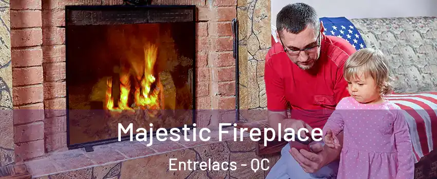  Majestic Fireplace Entrelacs - QC
