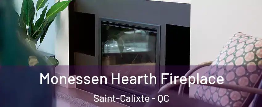  Monessen Hearth Fireplace Saint-Calixte - QC