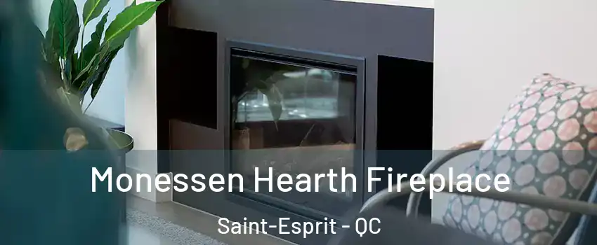  Monessen Hearth Fireplace Saint-Esprit - QC